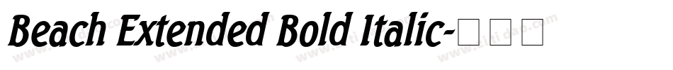 Beach Extended Bold Italic字体转换